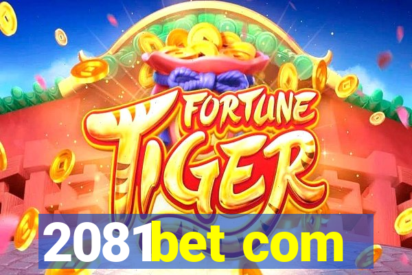 2081bet com